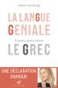 « La Langue géniale, 9 bonnes raisons d'aimer le grec » d'Andrea Marcolongo